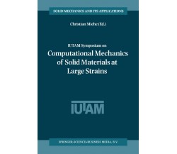 IUTAM Symposium on Computational Mechanics of Solid Materials at Large Strains