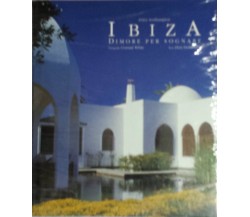 Ibiza, dimorare per sognare - Fritzi Northampton - Könemann - 2000 - G