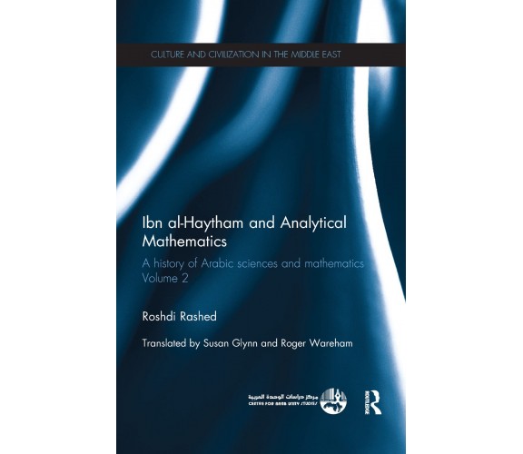 Ibn al-Haytham and Analytical Mathematics - Roshdi - Routledge, 2017