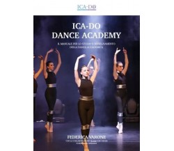 Ica-Do Dance Academy. Il manuale per lo studio e l’insegnamento della Danza Acca