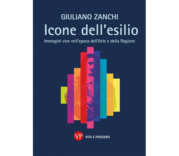 Icone dell'esilio. Immagini vive nell'epoca dell'arte e della ragione - 2022