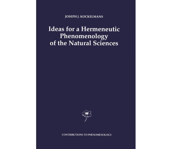 Ideas for a Hermeneutic Phenomenology of the Natural Sciences - J. J. Kockelmans