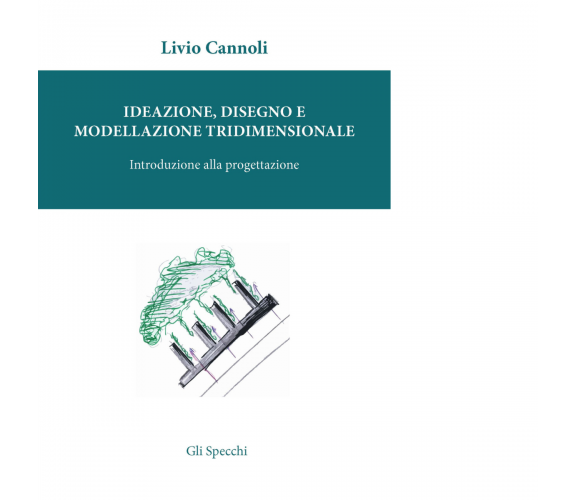 Ideazione, disegno e modellazione tridimensionale di Cannoli Livio - 2015