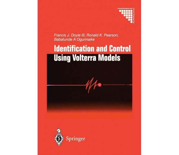 Identification and Control Using Volterra Models - Doyle - Springer, 2012