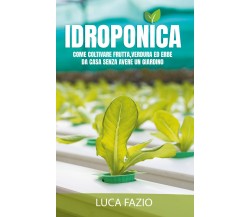 Idroponica	 di Luca Fazio,  2021,  Youcanprint