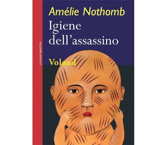 Igiene dell’assassino di Amélie Nothomb, 2006, Voland