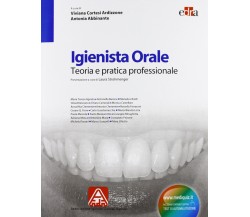 Igienista orale. Teoria e pratica professionale - V. Cortesi Ardizzone - 2013