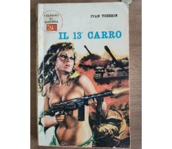 Il 13° carro - I. Tcherin - Nuove edizioni illustrate - 1971 - AR