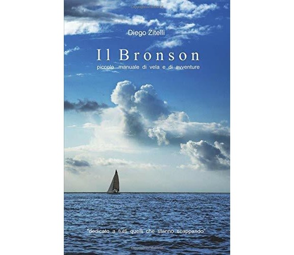 Il Bronson - Diego Zitelli - ilmiolibro, 2012