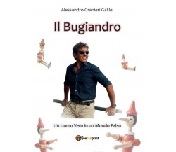 Il Bugiandro	 di Alessandro Granieri Galilei,  2017,  Youcanprint