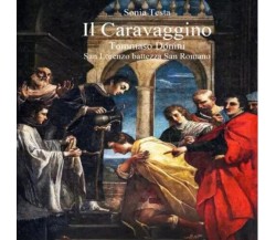 Il Caravaggino Tommaso Donini San Lorenzo battezza San Romano di Sonia Testa, 