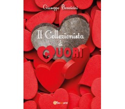 Il Collezionista di Cuori	 di Giuseppe Bonvicini,  2017,  Youcanprint