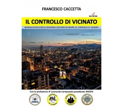 Il Controllo di Vicinato	 di Francesco Caccetta,  2020,  Youcanprint