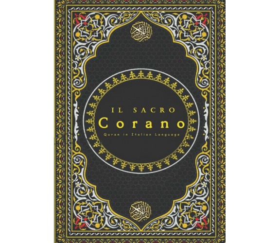 Il Corano Quran in Italian Language: Il Sacro Corano E La Traduzione in Lingua I