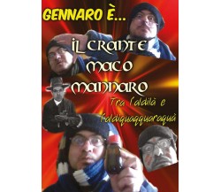 Il Crante Maco Mannaro	 di Gennaro Loffredo,  2016,  Youcanprint