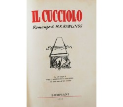 Il Cucciolo  di M. K. Rawlings,  1956,  Bompiani - ER1