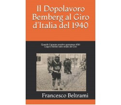 Il Dopolavoro Bemberg al Giro d'Italia del 1940 -  Francesco a. Beltrami - 2018