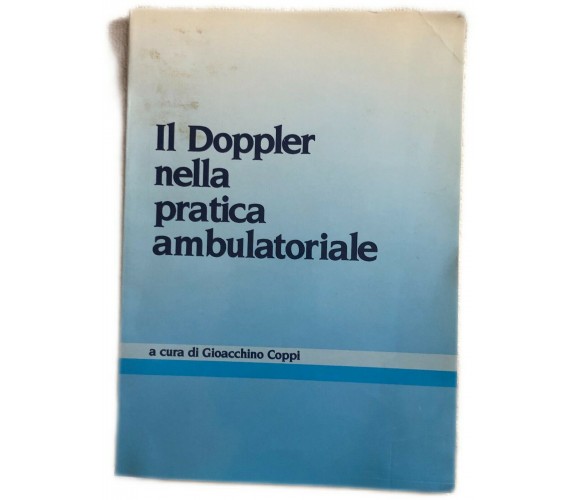 Il Doppler nella pratica ambulatoriale di Gioacchino Coppi,  1988,  Ospedale S. 