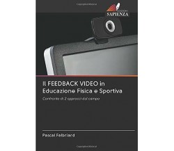 Il FEEDBACK VIDEO in Educazione Fisica e Sportiva - Pascal Falbriard - 2020