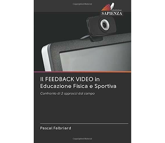 Il FEEDBACK VIDEO in Educazione Fisica e Sportiva - Pascal Falbriard - 2020