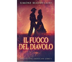 Il Fuoco Del Diavolo: 1 - Simone Beaudelaire - Next Chapter Circle, 2022