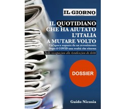 Il Giorno - Il quotidiano che ha aiutato l’Italia a mutare volto di Guido Nicosi