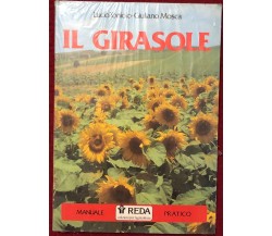 Il Girasole. Manuale pratico di Lucio Toniolo, Giuliano Mosca,  1989,  Reda Ediz