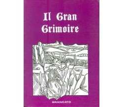 Il Gran Grimoire - con la Grande Clavicola di Salomone e la Magia Nera