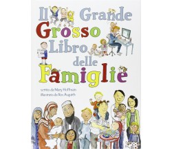  Il Grande Grosso Libro delle Famiglie - Mary Hoffman,  2020,  Lo Stampatello