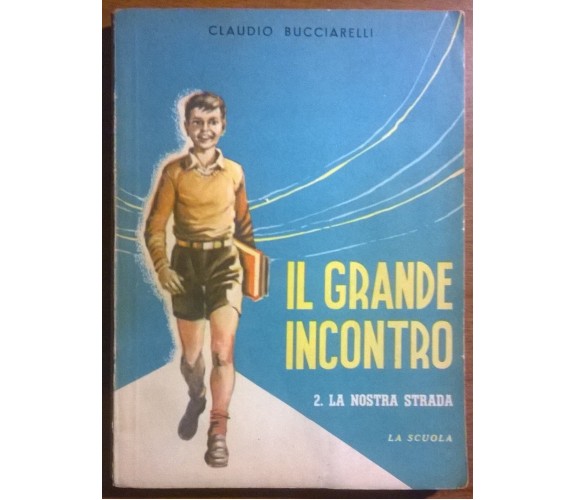 Il Grande Incontro - Claudio Bucciarelli - La scuola, 1957 - L