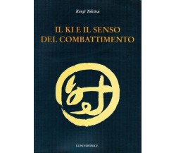 Il Ki e il senso del combattimento - Kenji Tokitsu - Luni, 2013