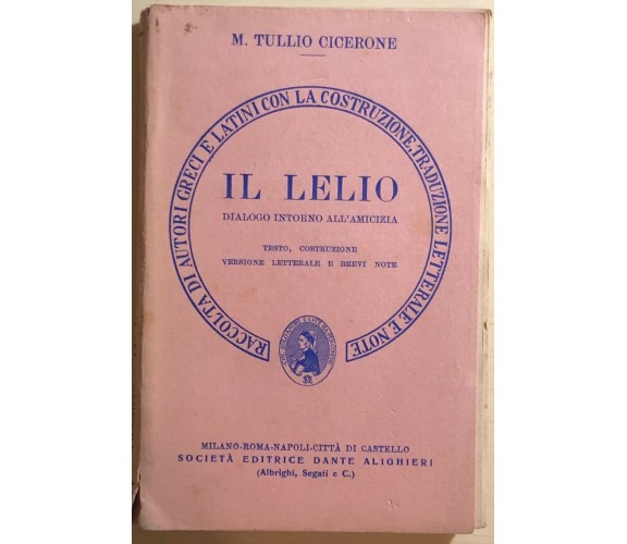 Il Lelio di M. Tullio Cicerone, 1960, Società Editrice Dante Alighieri