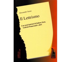 Il Lettrismo. Con testi lettristi di Isidore Isou, Gabriel Pomerand e altri di A