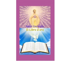 Il Libro D’oro Una grande opera letteraria, che lascia insegnamenti e traccia un