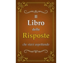 Il Libro delle Risposte: che stavi aspettando di Ivan Nossa,  2020,  Indipendent