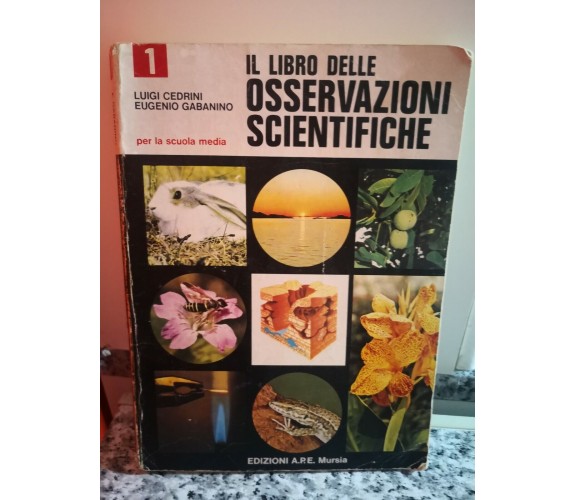 Il Libro delle osservazioni scientifiche di Cedrini E Gabanino, 1975, Mursia -F