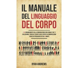 Il Manuale Del Linguaggio Del Corpo I 10 Comandamenti Della Comunicazione Non Ve