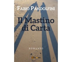 Il Mastino di carta	 di Fabio Pandolfini,  2019,  Youcanprint