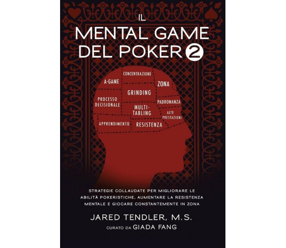 Il Mental Game Del Poker 2 - Jared Tendler - 2019