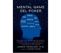 Il Mental Game Del Poker - Jared Tendler, Barry Carter - 2015