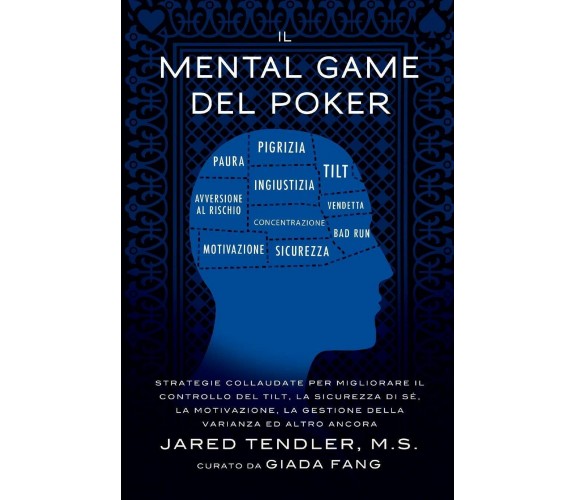 Il Mental Game Del Poker - Jared Tendler, Barry Carter - 2015