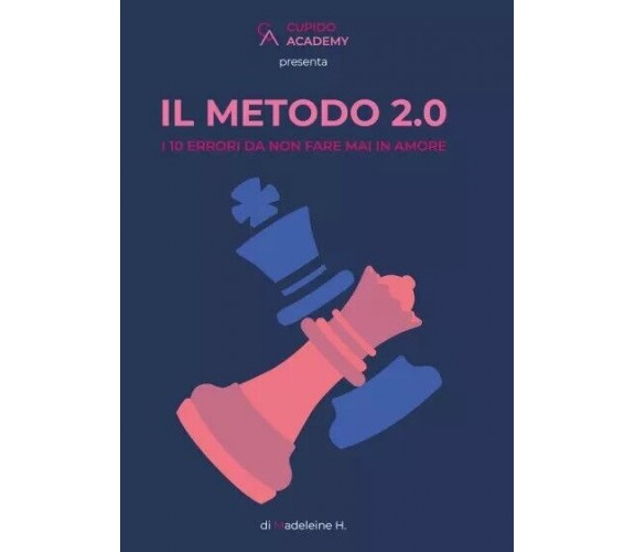 Il Metodo 2.0 di Madeleine H., 2023, Youcanprint