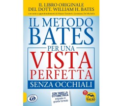 Il Metodo Bates per una Vista Perfetta Senza Occhiali di William Bates,  2022,  