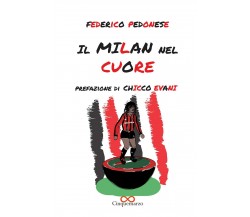 Il Milan nel cuore - Federico Pedonese - Cinquemarzo