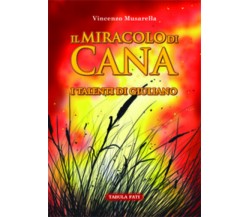 Il Miracolo di Cana di Vincenzo Musarella, 2017, Tabula Fati