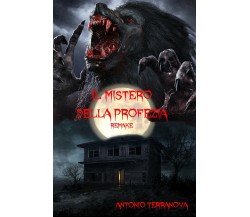 Il Mistero della Profezia. Remake	 di Antonio Terranova,  2019,  Youcanprint