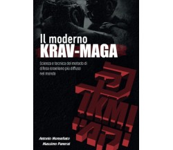 Il Moderno Krav Maga - Antonio Monsellato, Massimo Panerai - Youcanprint, 2022