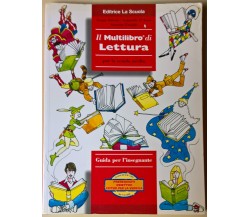 Il Multilibro di Lettura - Guida per l'insegnte - Bitossi - La Scuola, 2001 - L