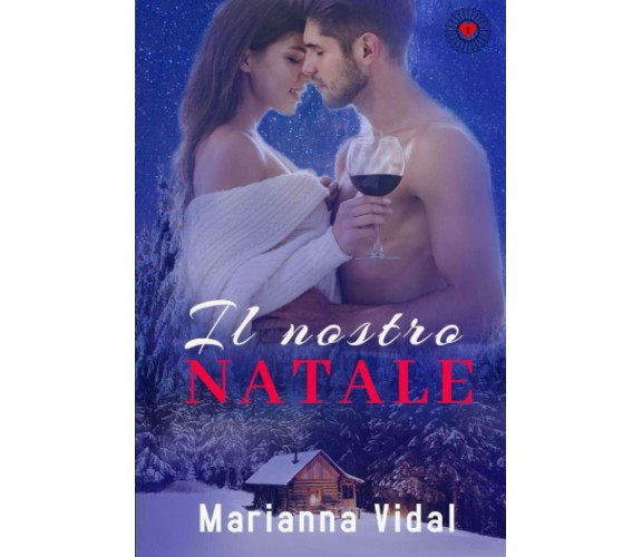 Il Nostro Natale di Marianna Vidal,  2020,  Indipendently Published