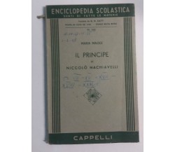 Il Principe di Niccolò Machiavelli - Maria Maggi - Cappelli - 1955 - G